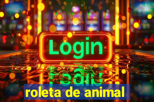 roleta de animal